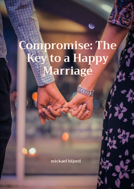 Compromise The Key To A Happy Marriage